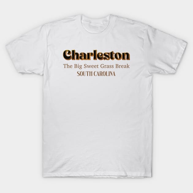 Charleston The Big Sweet Grass Break South Carolina T-Shirt by PowelCastStudio